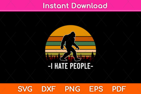 I Hate People Bigfoot SVG: A Designer's Field Test