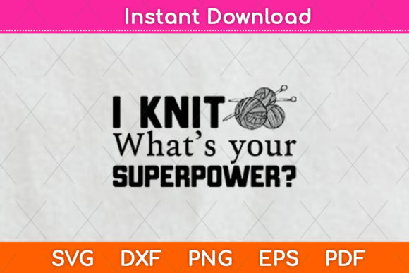 I Knit What's Your Superpower: Crafts & Graphics Review