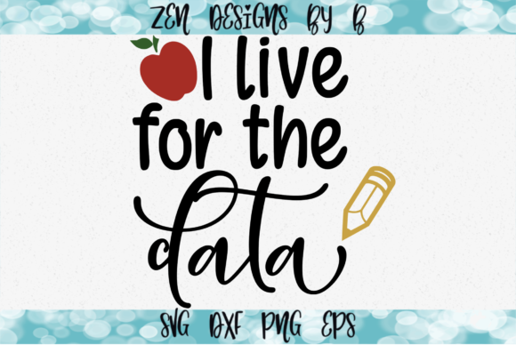 I Live for the Data Teacher Graphic: Crafts & Graphics Review