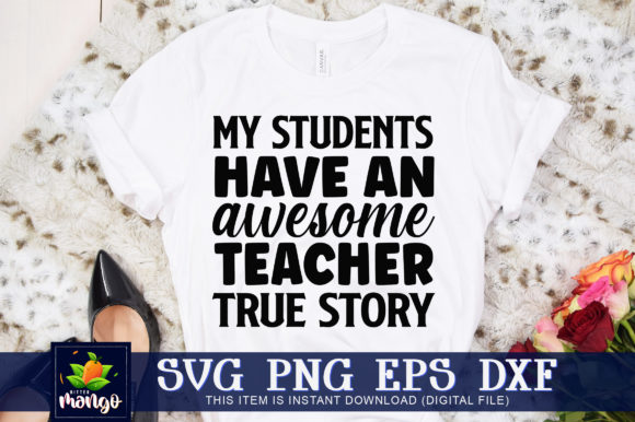 My Students Have an Awesome Teacher True Graphics for Crafts