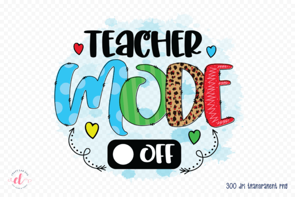 Teacher Mode Off: Graphics for Crafts & Blogs