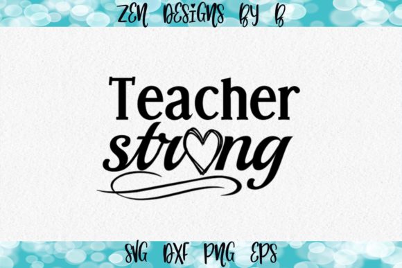 Teacher Strong Graphics for Crafts and Blogs