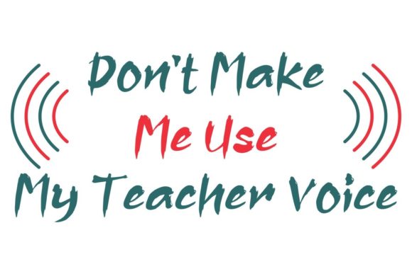Teacher Voice Graphics for Crafts and Branding